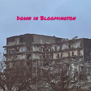 Down In Bloomington