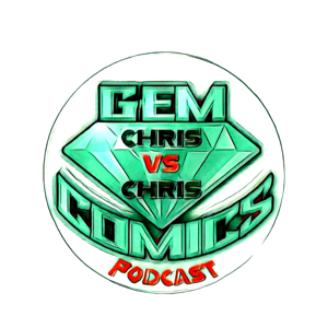 Gem Comics Presents Chris vs Chris podcast