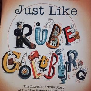 Wealthy Reader  Just Like Rube Goldberg