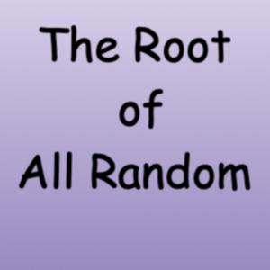 The Root of all Random