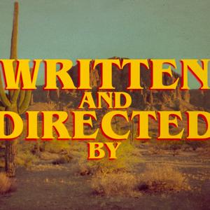 Written and Directed By: