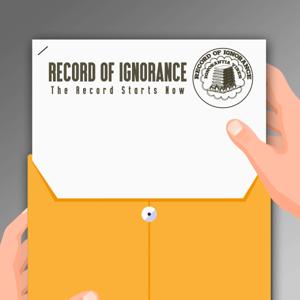 Record of Ignorance