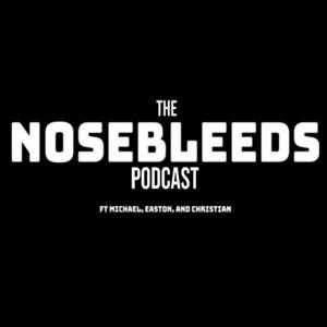 The Nosebleeds - Our first pod!