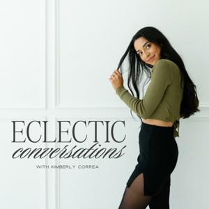 Eclectic Conversations with Kimberly Correa