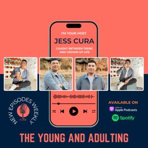 The Young and Adulting Podcast with Jess!