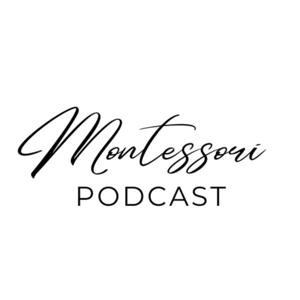 Montessori Podcast