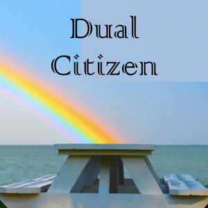 Dual Citizen