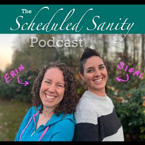 The Scheduled Sanity Podcast