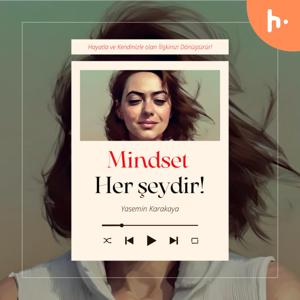 Mindset Her Şeydir