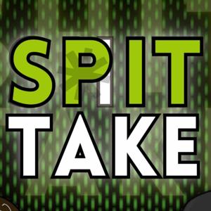 Spit Take Podcast