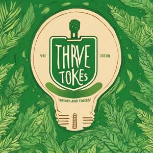 Thrive And Tokes Podcast