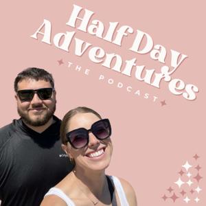 Half Day Adventures The Podcast