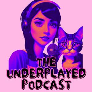 The Underplayed Podcast