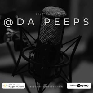 The DA PEEPS podcast