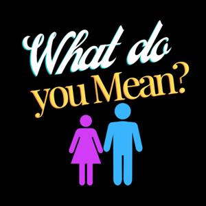 What do you Mean?