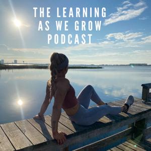 The Learning As We Grow Podcast