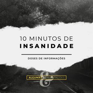 10 Minutos De Insanidade