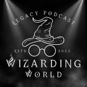 Wizarding World Legacy Podcast