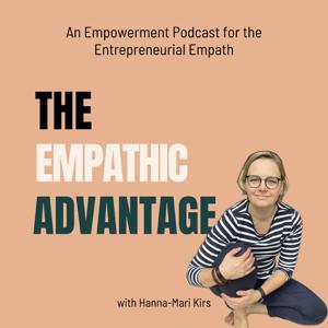 The Empathic Advantage:  Empowerment for the Entrepreneurial Empath
