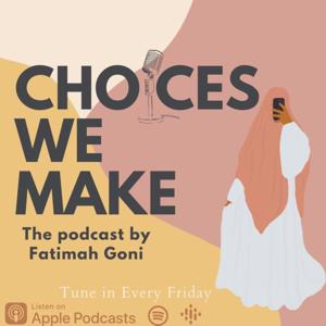 Choices We Make