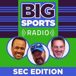 Big Sports Radio - SEC Edition