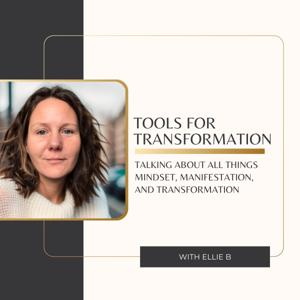 It's me Ellie B. w/ Tools for Transformation!