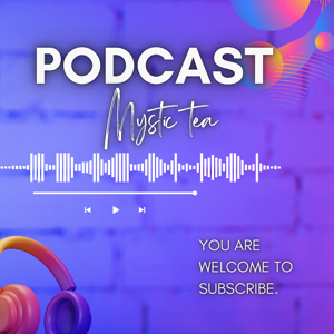 Mystic Tea Podcast