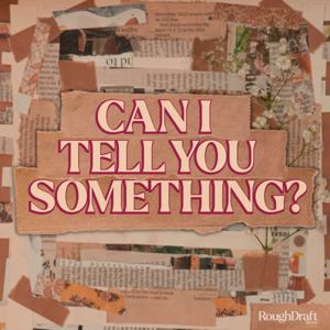 Can I Tell You Something?