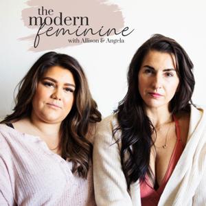 The Modern Feminine Podcast