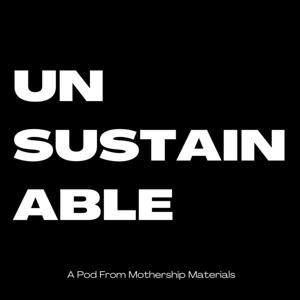 UNSUSTAINABLE