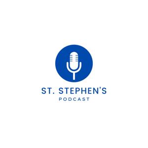 St. Stephen's Podcast