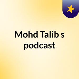 Mohd Talib's podcast