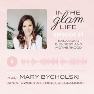 The Glam Life Podcast