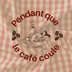 Pendant que le café coule