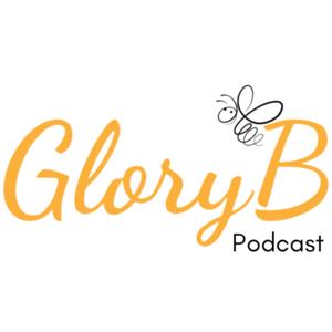 GloryB Podcast