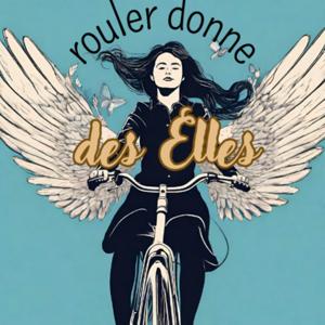 Rouler donne des Elles