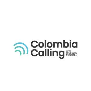 Colombia Calling - The English Voice in Colombia by Richard McColl