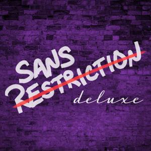 Sans restriction - Deluxe