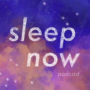 Sleep Now Podcast