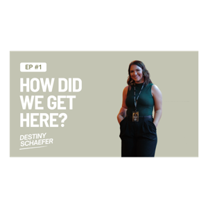 Episode 1: How Did We Get Here?