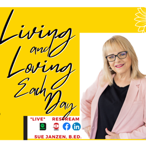 Living and Loving Each Day Podcast