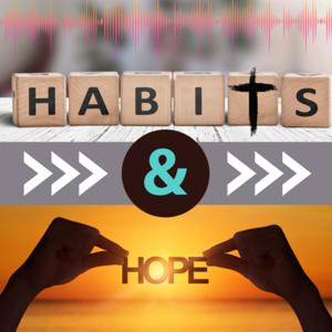 Habits and Hope - Motivation for Purposeful Change