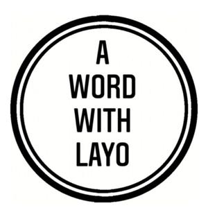 A Word With Layo