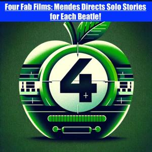 Four Fab Films: Mendes Directs Solo Stories for Each Beatle!