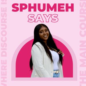 Sphumeh Says