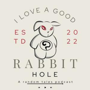 I Love a Good Rabbit Hole