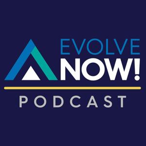 Evolve Now! Podcast by Anglin Reichmann Armstrong