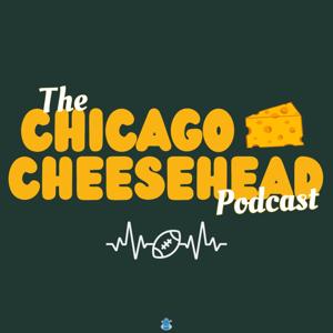 The Chicago Cheesehead Podcast