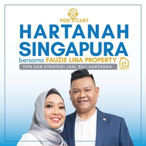 Podcast Hartanah Singapura bersama Fauzie Lina Property