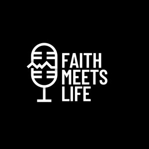 Faith Meets Life